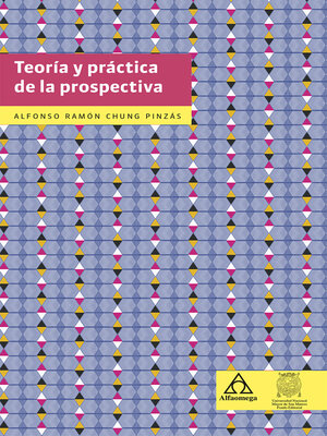 cover image of Teoría y práctica de la prospectiva